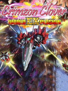 Crimzon Clover World EXplosion