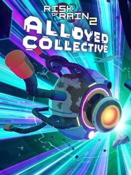 Risk of Rain 2: Alloyed Collective