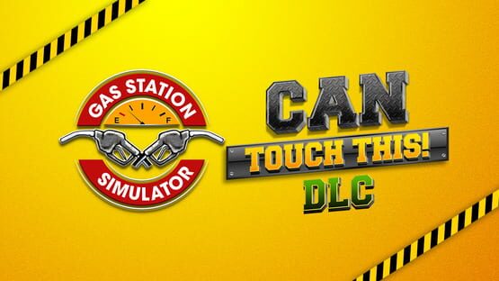 Gas Station Simulator: Can Touch This artwork 1