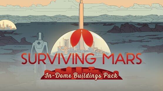 Surviving Mars: In-Dome Buildings Pack artwork 1