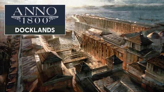 Anno 1800: Docklands artwork 1