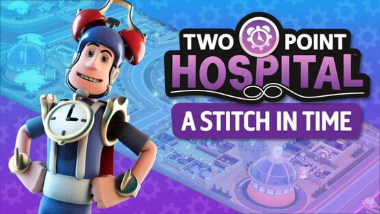 Two Point Hospital: A Stitch in Time artwork 1